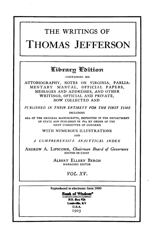 The Writings of Thomas Jefferson - Vol. 15 of 20 Vols.